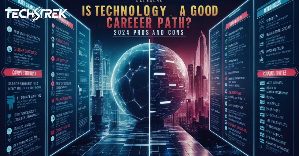 Is Technology a Good Career Path? [2024 Pros and Cons]