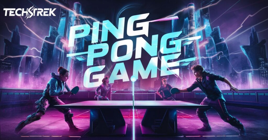 Ping Pong Game