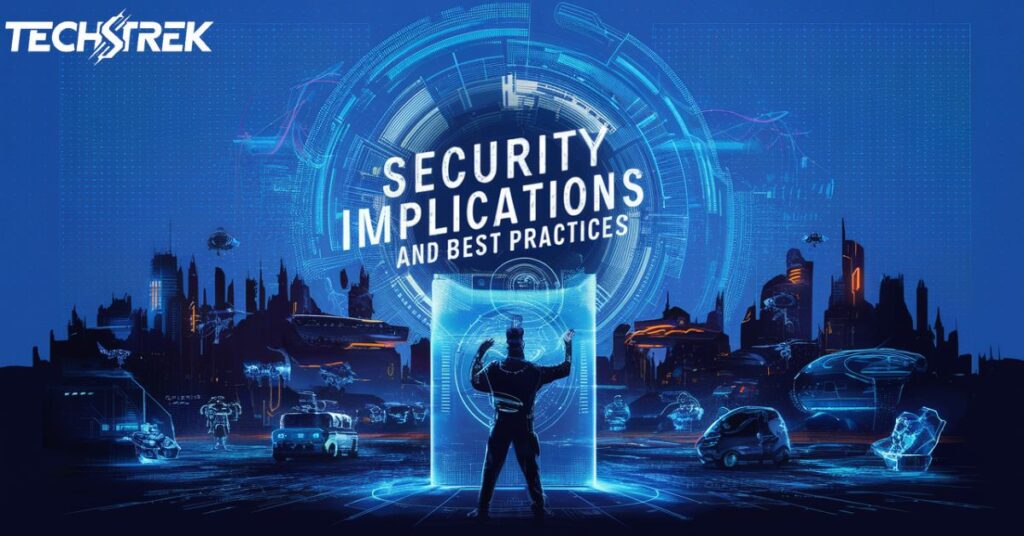 Security Implications and Best Practices