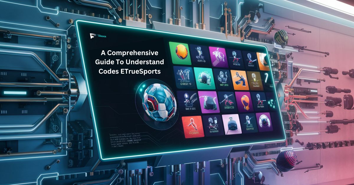 A Comprehensive Guide To Understand Codes ETrueSports