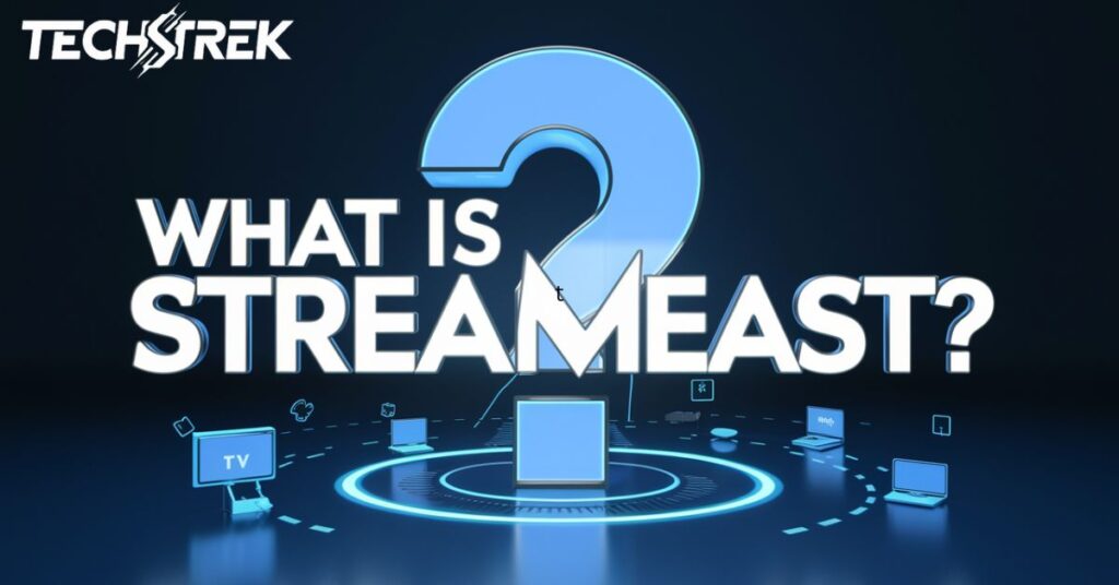 What is StreamEast?