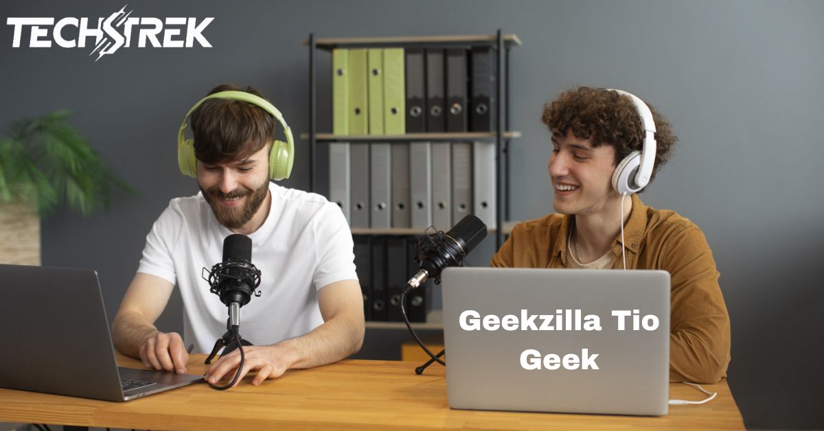 Geekzilla Tio Geek: Taking You To The Paradise Of Tech Enthusiasts