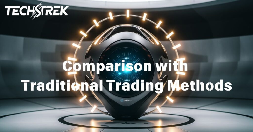 Comparison with Traditional Trading Methods