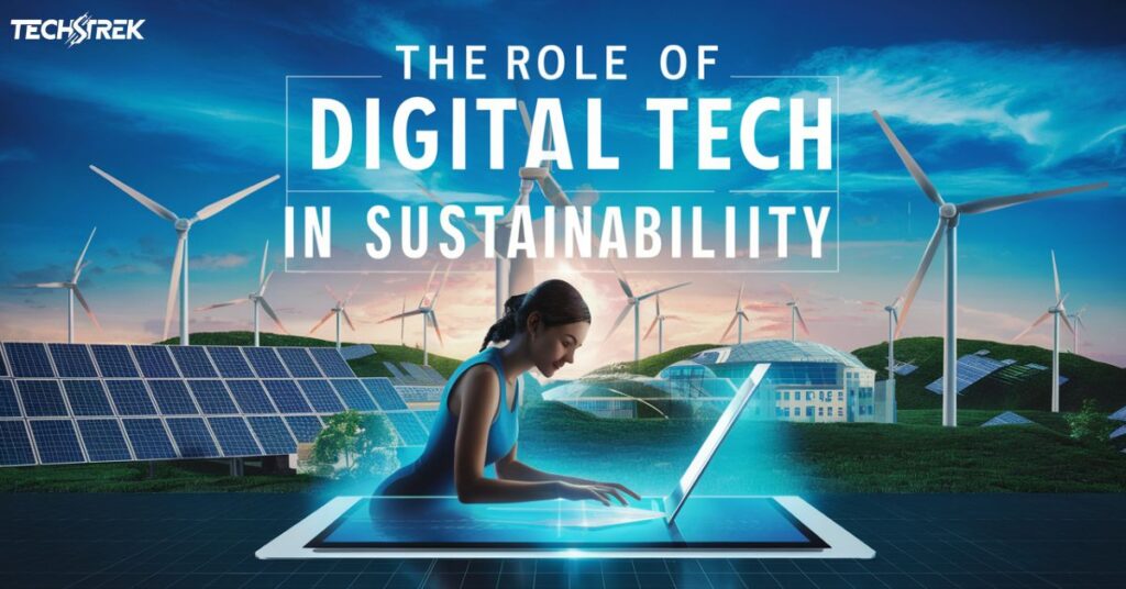 The Role of Digital Tech in Sustainability