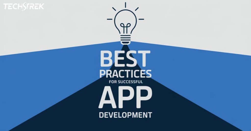 Best Practices for Successful App Development