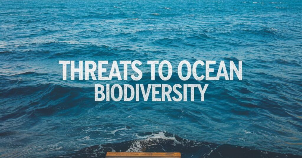 Threats to Ocean Biodiversity