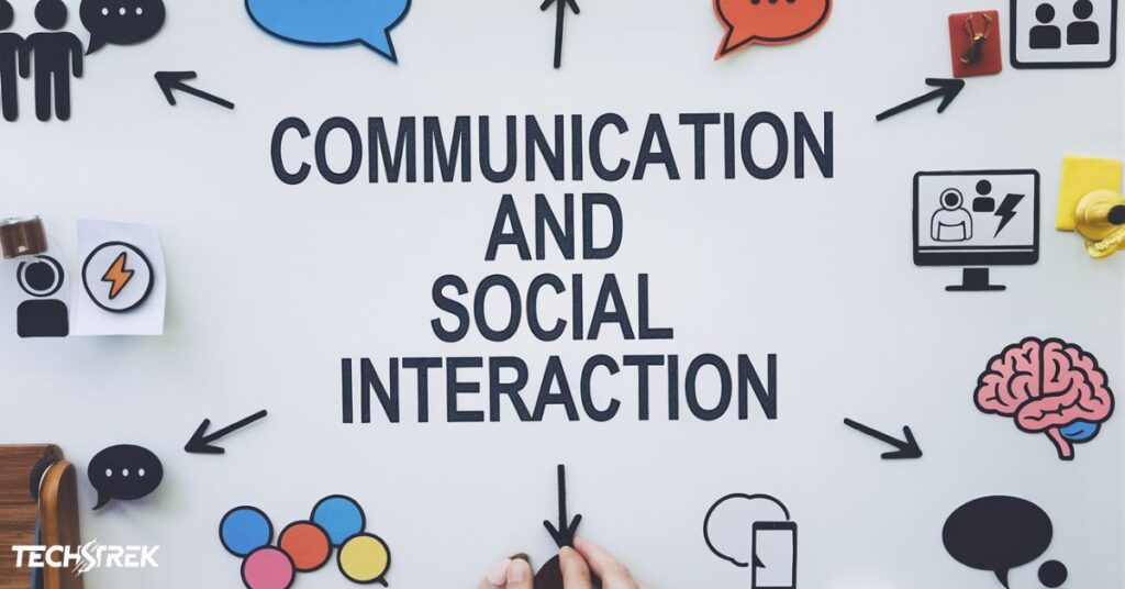 Communication and Social Interaction