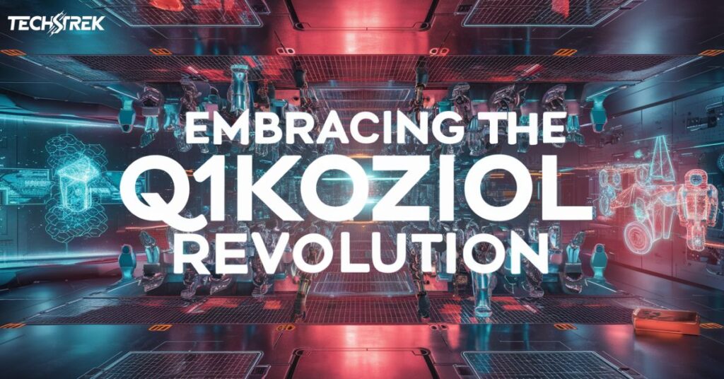 Embracing the Q1Koziol Revolution