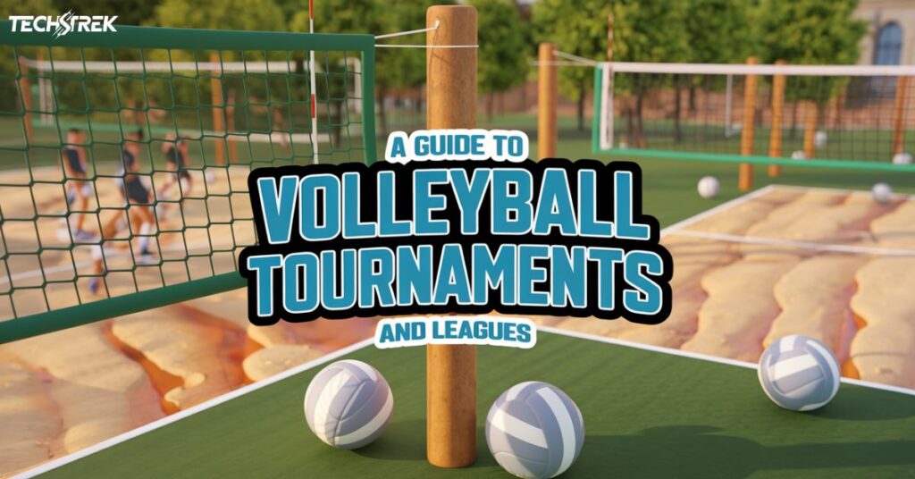 A Guide to Volleyball Tournaments and Leagues