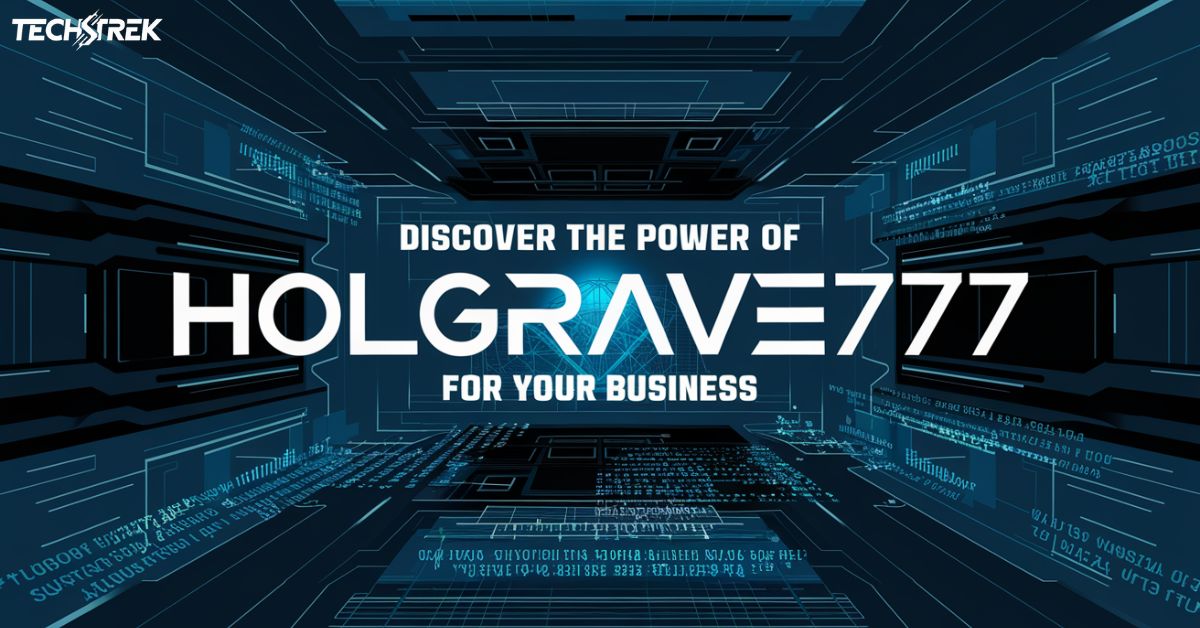 Discover the Power of Holgrave777 for Your Business