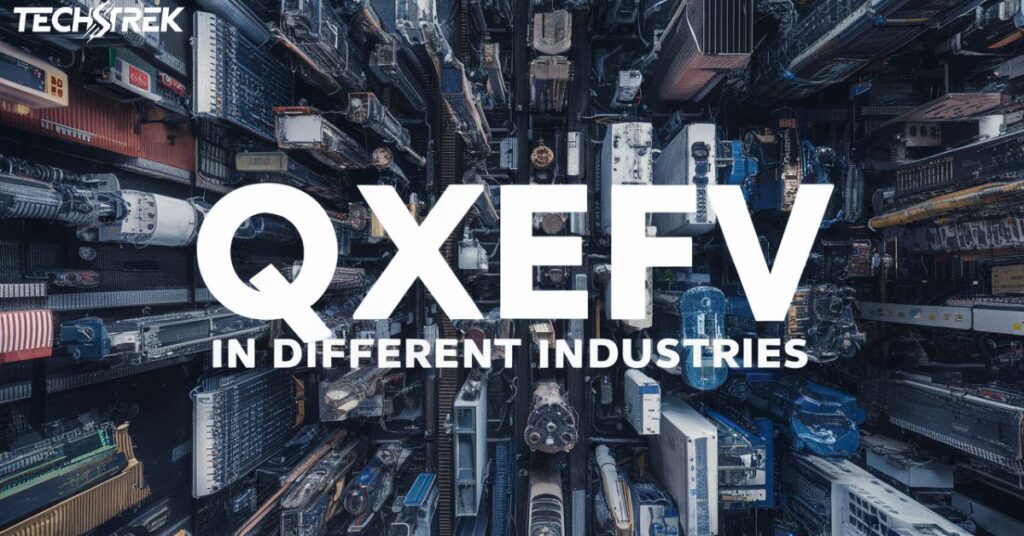 QXEFV in Different Industries