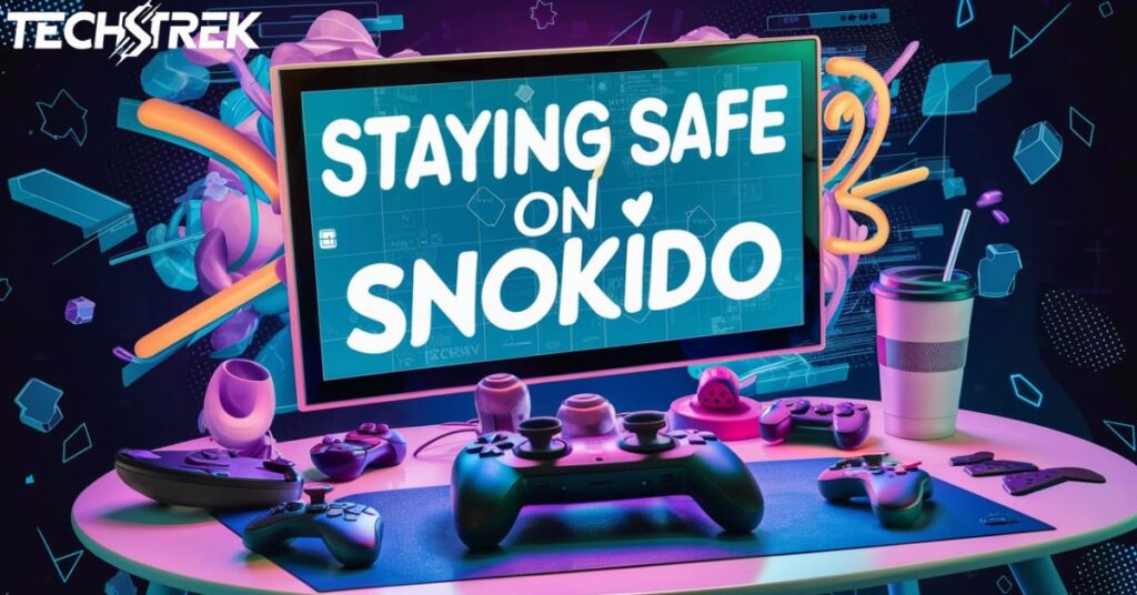 Staying Safe on Snokido