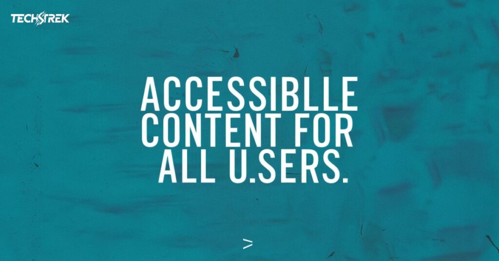 Accessible Content for All Users