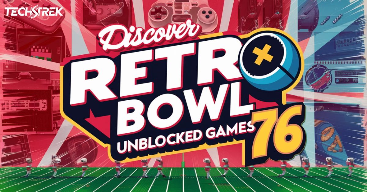 Discover Retro Bowl Unblocked Games 76