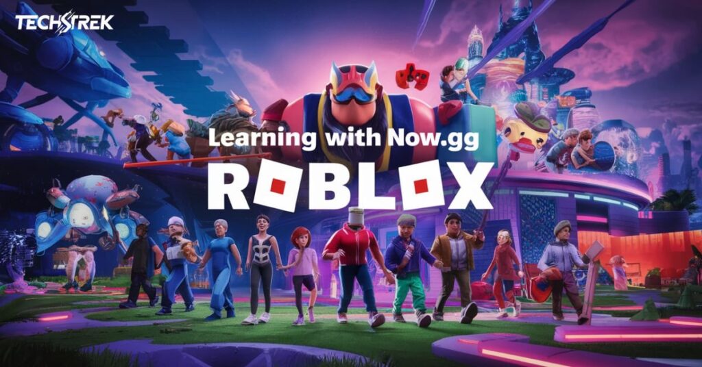 Learning with Now.gg Roblox