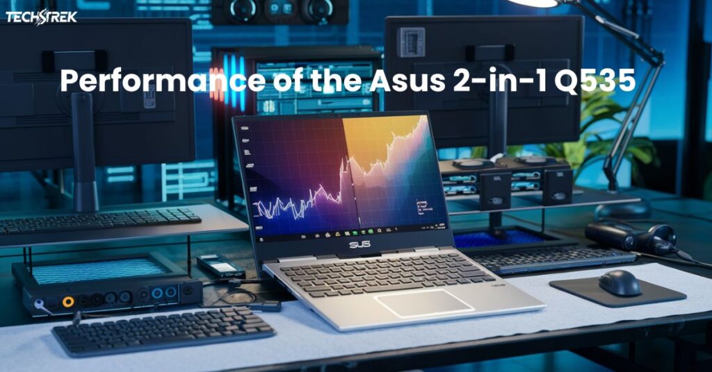 Performance of the Asus 2-in-1 Q535