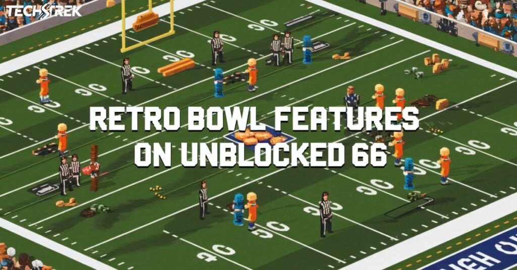 Retro Bowl Features on Unblocked 66