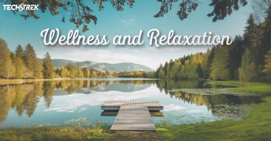 Wellness and Relaxation