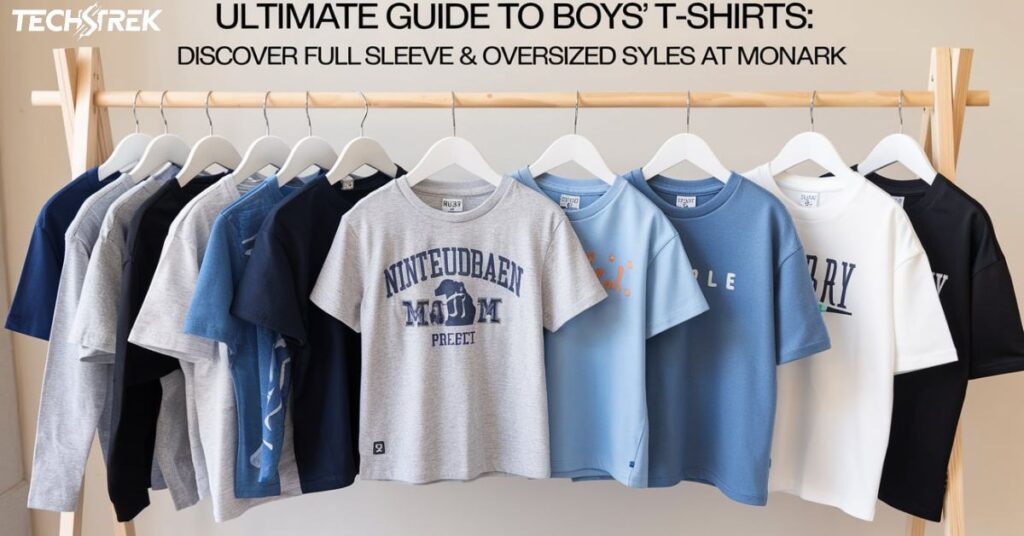 Ultimate Guide to Boys' T-Shirts: Discover Full Sleeve & Oversized Styles at Monark