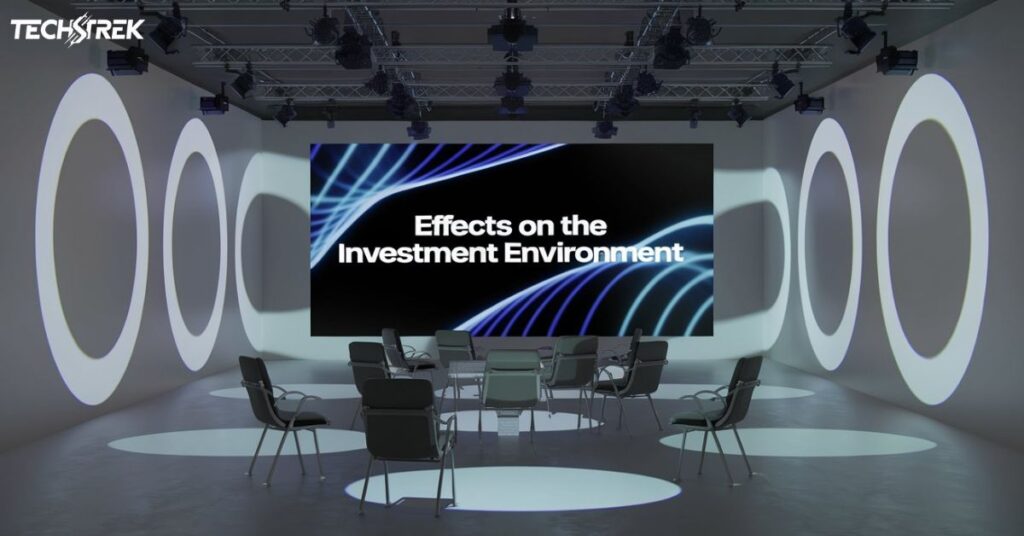 Effects on the Investment Environment