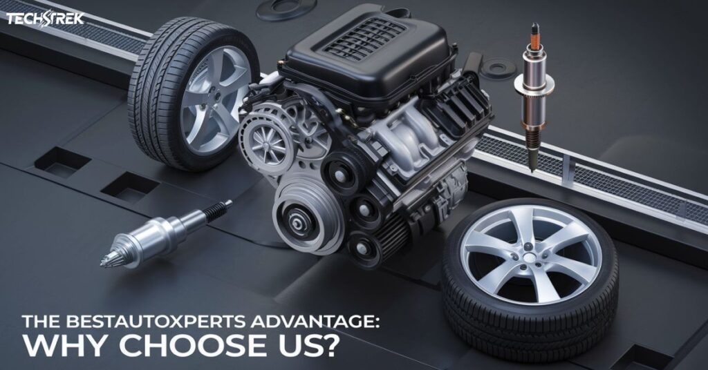 The BestAutoXperts Advantage: Why Choose Us?