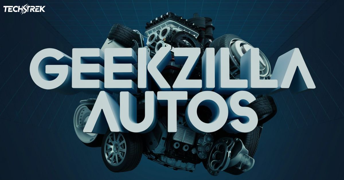 Geekzilla Autos: Revolutionizing the Automotive Experience with Geek’s Innovation