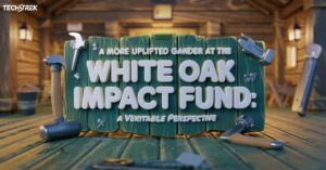 A More Uplifted Gander at the White Oak Impact Fund: A Veritable Perspective